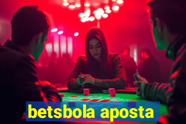 betsbola aposta